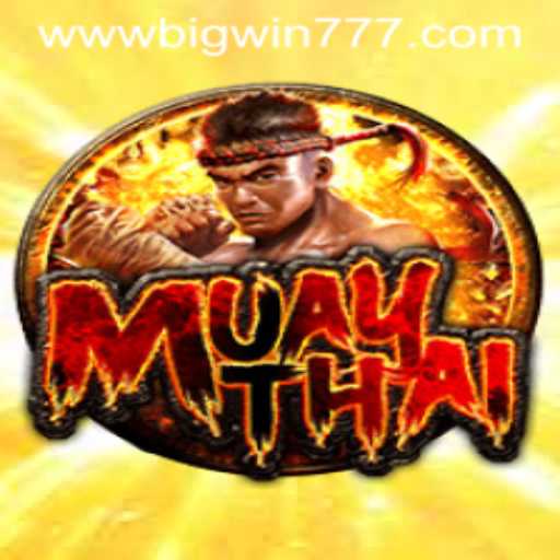 MuayThai: A Thrilling Game Experience with Big Win 777